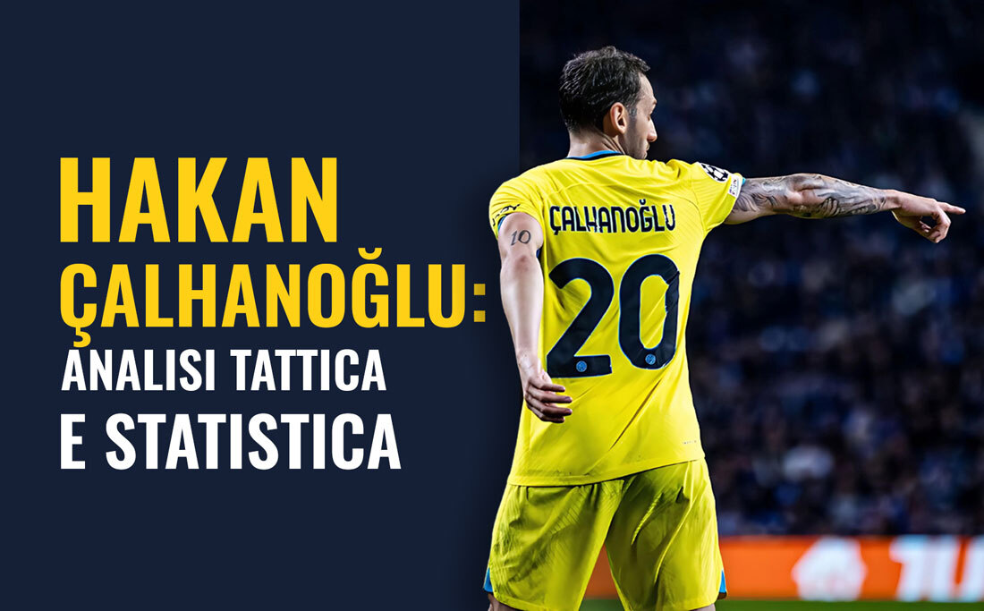 Hakan Çalhanoğlu: analisi tattica e...