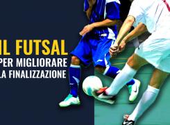 Migliorare la finalizzazione con il futsal